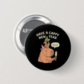 Have A Cappy New Year 2026 Capybara Max Rizz Funny Button (Vorne & Hinten)
