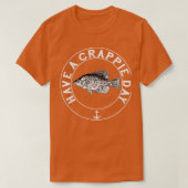 Have a Crappie DayTShirt T-Shirt (Design vorne)