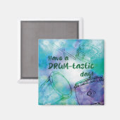 Have a drum-tastic day magneet magnet (Vorderseite/Rückseite)