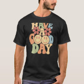 Have A Good Day Happy Face Aesthetic Trend T-Shirt (Vorderseite)