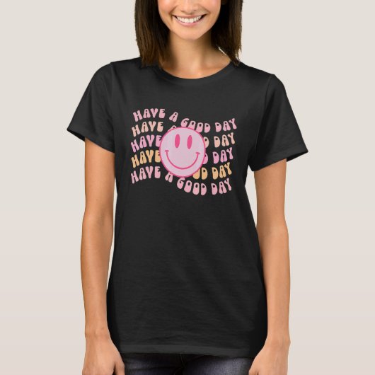 Have A Good Day Retro Happy Face Preppy Aestheti T-Shirt (Vorderseite)