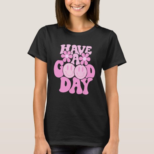 Have A Good Day Retro Smile Face Happy Face Preppy T-Shirt (Vorderseite)