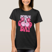 Have A Good Day Retro Smile Face Happy Face Preppy T-Shirt (Vorderseite)