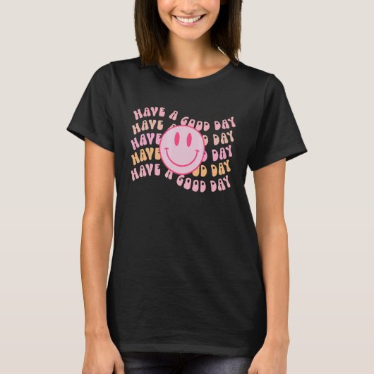 Have A Good Day Retro Smile Face Preppy Aestheti T-Shirt (Vorderseite)