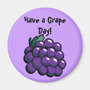"Have a Grape Day" Magnet