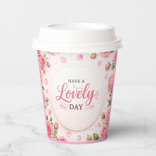 Have a Lovely Day Pink Rose Mug Pappbecher (Vorderseite)