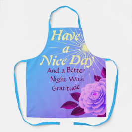 Have a Nice Day:  Better Night | Gratitude Pink Fl Schürze