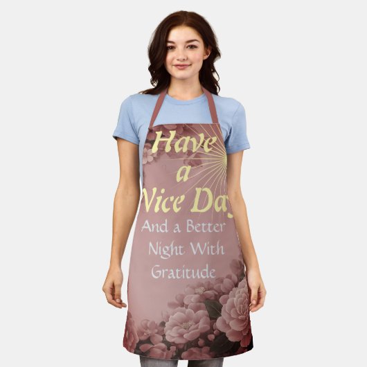 Have a Nice Day: Better Night | Gratitude SoftRose Schürze (Getragen)