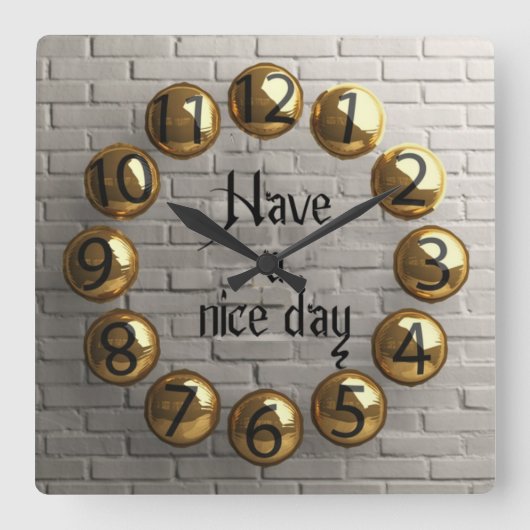 Have a nice day quadratische wanduhr (Vorderseite)