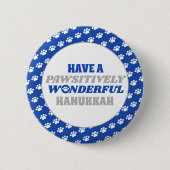 Have a Pawsitively Wonderful Hanukkah Button (Vorderseite)