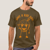 Have a Rice Day (Lineal) T-Shirt (Vorderseite)
