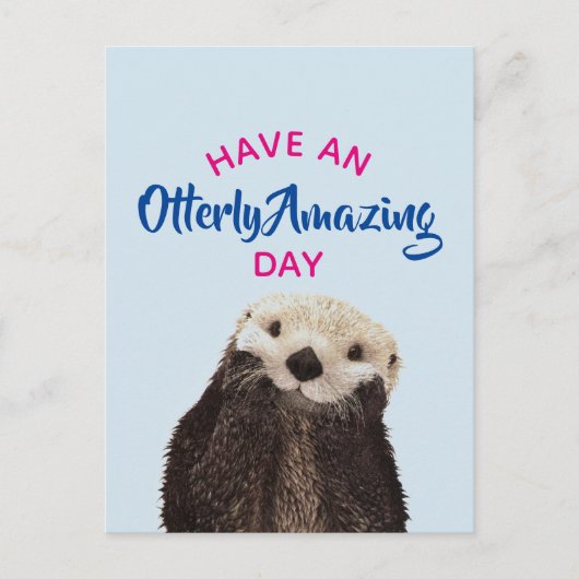 Have an Otterly Amazing Day Cute Otter Photo Postkarte (Vorderseite)