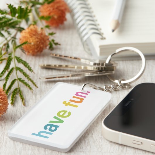 Have fun schlüsselanhänger (Vorderseite rechts)