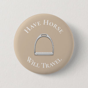 "Have Horse Will Travel" Englisch Stirrup Beige Button