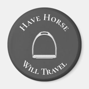 "Have Horse Will Travel" Englisch Stirrup Dunkelgr Magnet