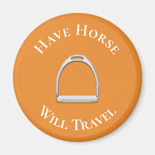 "Have Horse Will Travel" Englisch Stirrup Orange Magnet