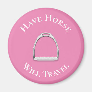 "Have Horse Will Travel" Englisch Stirrup Pink Magnet