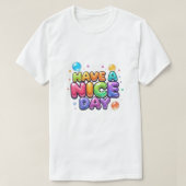 Have Nice Day  T-Shirt (Design vorne)