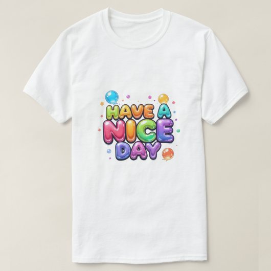 Have Nice Day  T-Shirt (Design vorne)