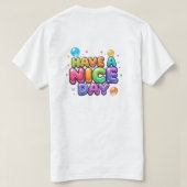 Have Nice Day  T-Shirt (Design Rückseite)