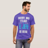 Have No Fear El Jefe Is Here Shirt El Jefe (Vorne ganz)