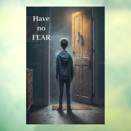 Have no Fear Fensteraufkleber (Blatt 3)