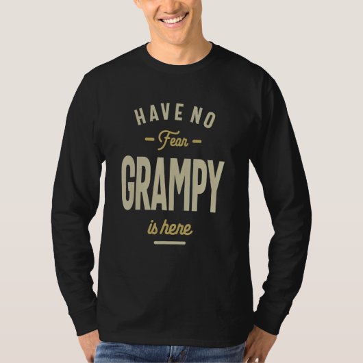 Have No Fear Grampy Is Here - Dad and Grandpa T-Shirt (Vorderseite)