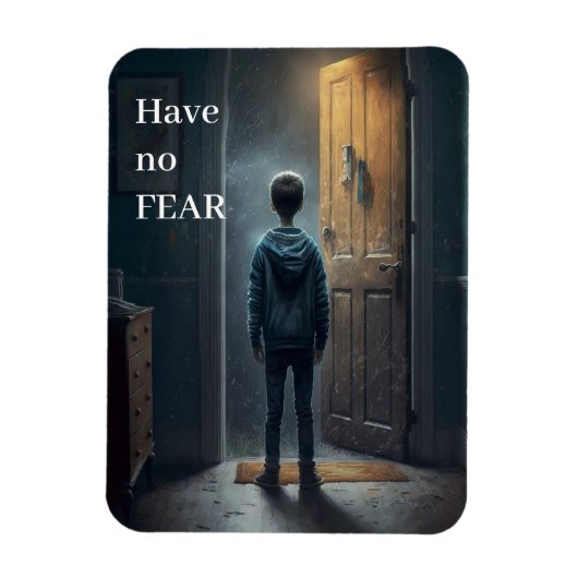 Have no Fear Magnet (Vertikal)