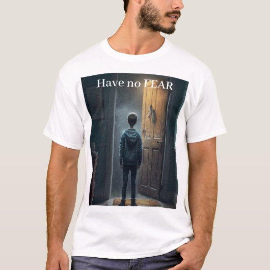 Have no Fear T-Shirt (Vorderseite)