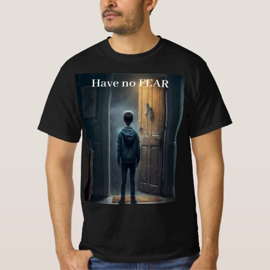 Have no Fear T-Shirt (Vorderseite)