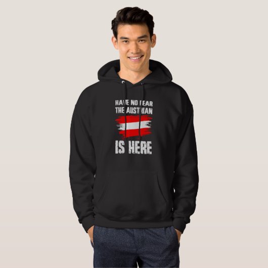 Have No Fear The Austrian Is Here Austria Flag Pri Hoodie (Vorne ganz)