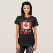 Have No Fear The Canadian Is Here Maple Leaf Canad T-Shirt (Vorne ganz)