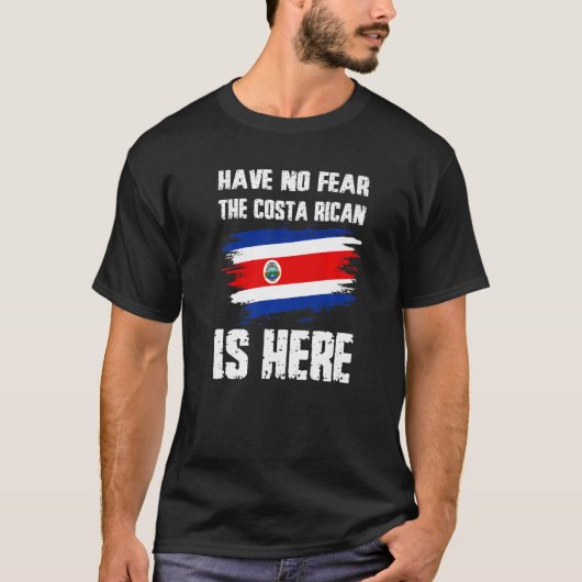 Have No Fear The Costa Rican Is Here Costa Rica Fl T-Shirt (Vorderseite)