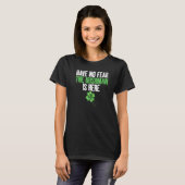 Have no Fear the Irishman is here Irish T-Shirt (Vorne ganz)
