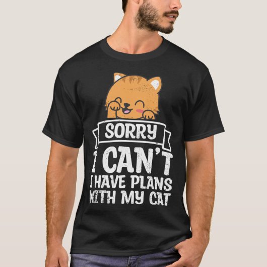 Have Plans With Cat Pet Animals  Cats Owner Graphi T-Shirt (Vorderseite)