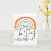 Have The Day You Deserve Motivation Insrational  Karte (Gelbe Blume)