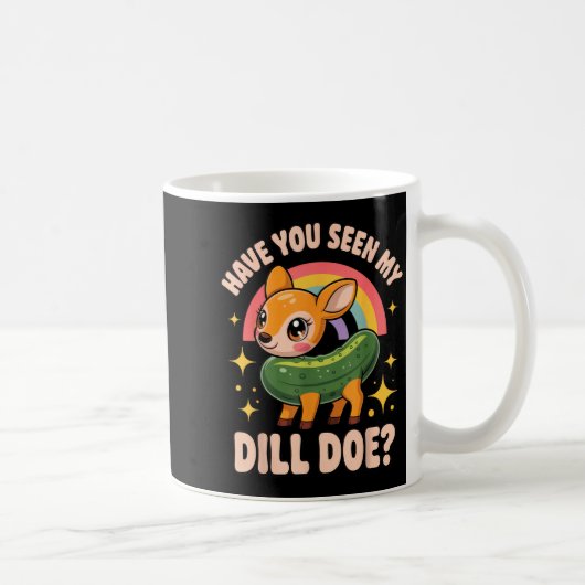 Have You Seen My Dill Doe_ Funny Animal Lovers Rai Kaffeetasse (Rechts)