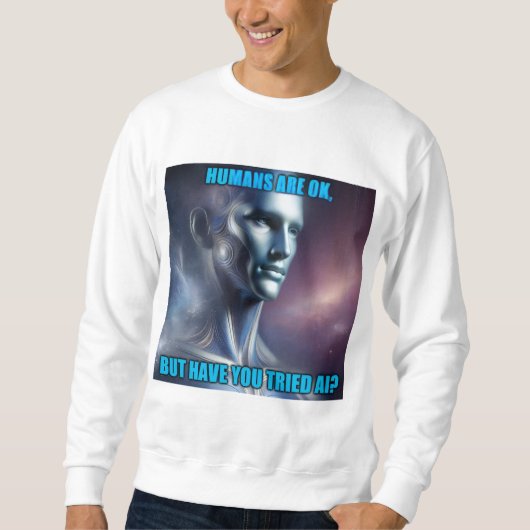 Have you Tried AI - Men's White Sweatshirt (Vorderseite)