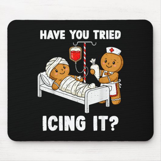Have You Tried Icing It Christmas Icu Nurse Ginger Mousepad (Vorne)