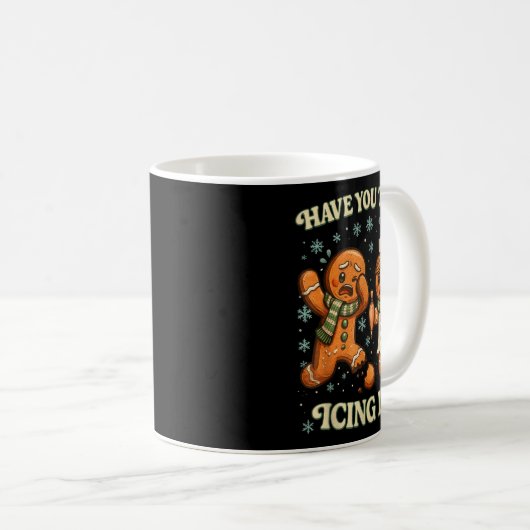 Have You Tried Icing It _ Funny Christmas Gingerbr Kaffeetasse (VorderseiteRechts)