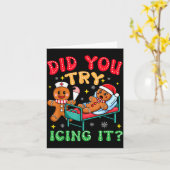 Have You Tried Icing It Funny Christmas Nurse Ging Karte (Gelbe Blume)