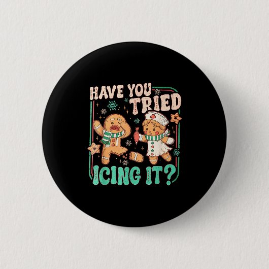 Have You Tried Icing It _ Funny Gingerbread Christ Button (Vorderseite)