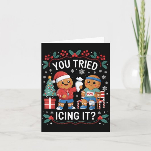 Have You Tried Icing It Funny Gingerbread Christma Karte (Vorderseite)