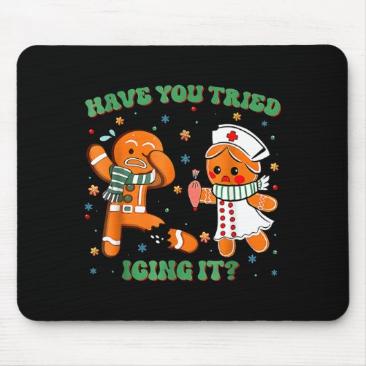 Have You Tried Icing It Funny Gingerbread Rn Nurse Mousepad (Vorne)
