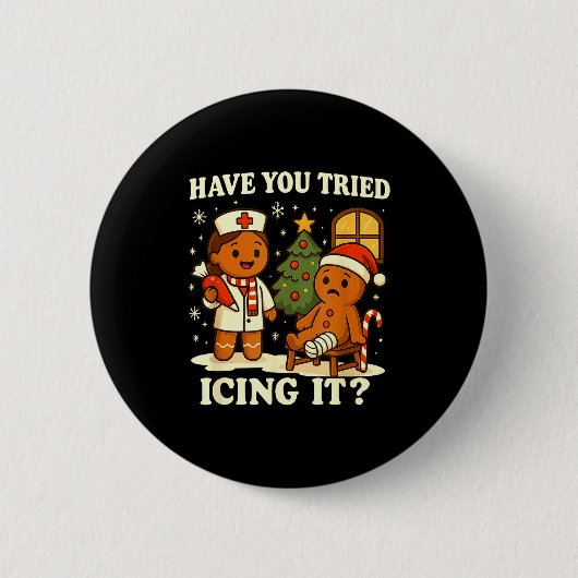 Have You Tried Icing It Gingerbread Christmas  Button (Vorderseite)