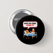 Have You Tried Icing It Gingerbread Funny Nurse Ch Button (Vorne & Hinten)