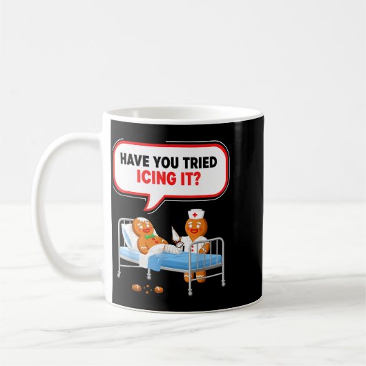Have You Tried Icing It Gingerbread Funny Nurse Ch Kaffeetasse (Links)