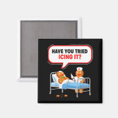 Have You Tried Icing It Gingerbread Funny Nurse Ch Magnet (Vorderseite/Rückseite)