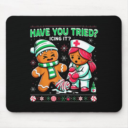 Have You Tried Icing It Gingerbread Icu Nurse Chri Mousepad (Vorne)