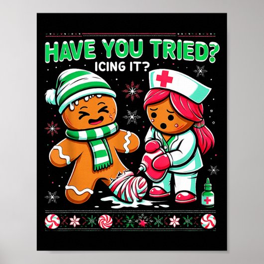 Have You Tried Icing It Gingerbread Icu Nurse Chri Poster (Vorne)
